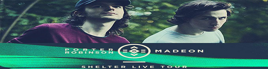 Porter Robinson & Madeon