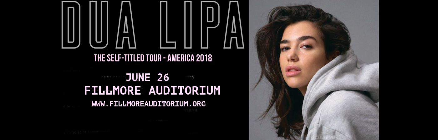 Dua Lipa Tickets | 26th June | Fillmore Auditorium at Denver, Colorado